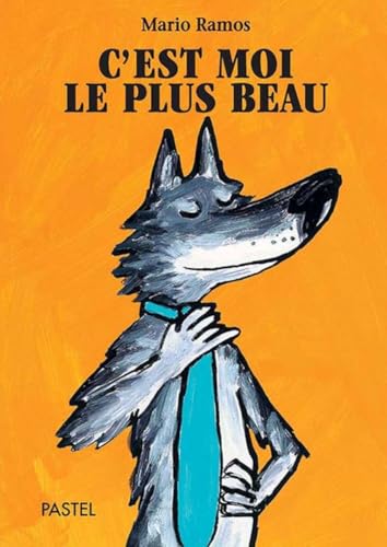 C'est moi le plus beau (French Edition) [French] 2211084834 Book Cover