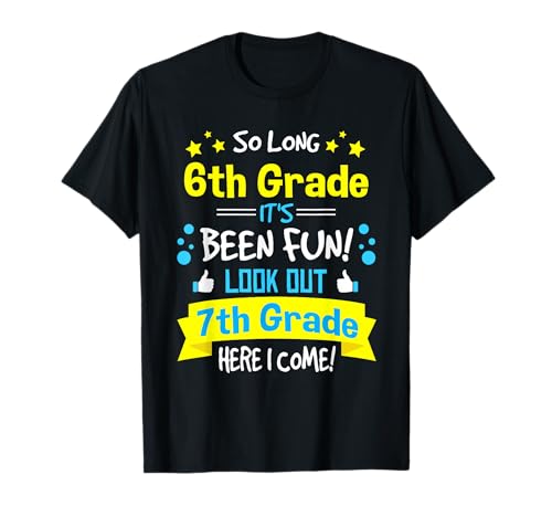 Kids So Long 6th Grade Graduation Here I Come 7th Grade T-Shirt
