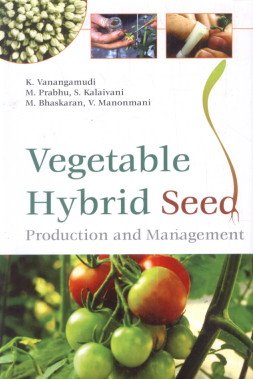 Buy Vegetable Hybrid Seed Production and Management — BookShops.in