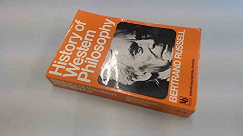 History of Western Philosophy and Its Connection with Political and Social Circumstances from the Earliest Times to the Present Day