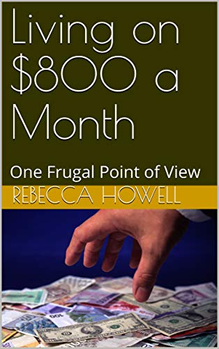 Living on $800 a Month: One Frugal Point of View