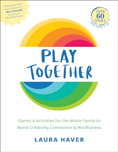 Play Together: Games & Activities for the Whole Family to Boost Creativity, Connection & Mindfulness image 2