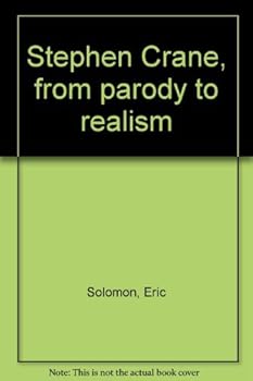 Hardcover Stephen Crane, from parody to realism Book