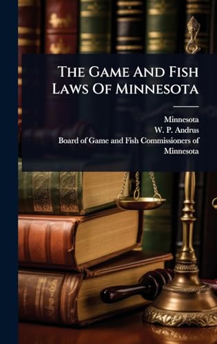 The Game And Fish Laws Of Minnesota
