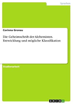 Paperback Die Geheimschrift der Alchemisten. Entwicklung und mögliche Klassifikation [German] Book
