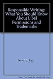 Responsible Writing: What You Should Know About Libel Permissions and Trademarks