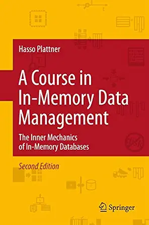 A Course in In-Memory Data Management: The Inner Mechanics of In-Memory Databases 2nd ed. 2014 Edition book cover
