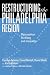 Restructuring the Philadelphia Region: Metropolitan Divisions and Inequality (Philadelphia Voices, Philadelphia Vision)