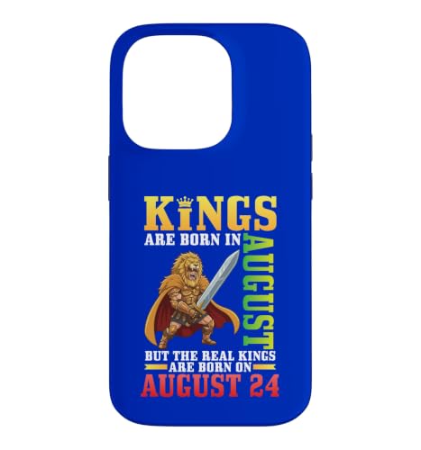 Kings Are Born In Aug The Real Kings Are Born On 8��24�� �X�}�z�P�[�X iPhone 14 Pro �p