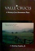 Valle Crucis a History of an Uncommon Place B002BSLC2Y Book Cover