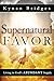 Supernatural Favor: Living in God's Abundant Supply