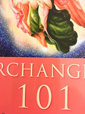 Archangels 101: How to Connect Closely with Archangels Michael, Raphael, Uriel, Gabriel and Others for Healing, Protection, and Guidance -Wow! eBook