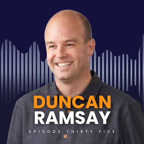 Episode 35: Duncan Ramsay &ndash; Inside the investor mindset: Building scalable consulting firms