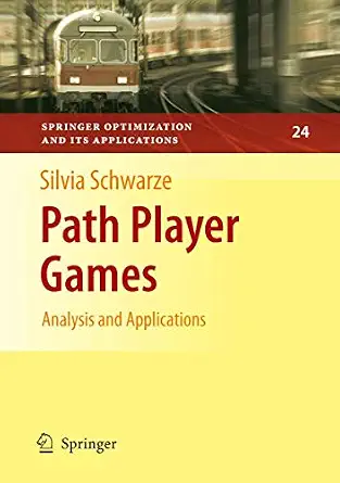 Path Player Games: Analysis and Applications Softcover reprint of hardcover 1st ed. 2009 Edition book cover