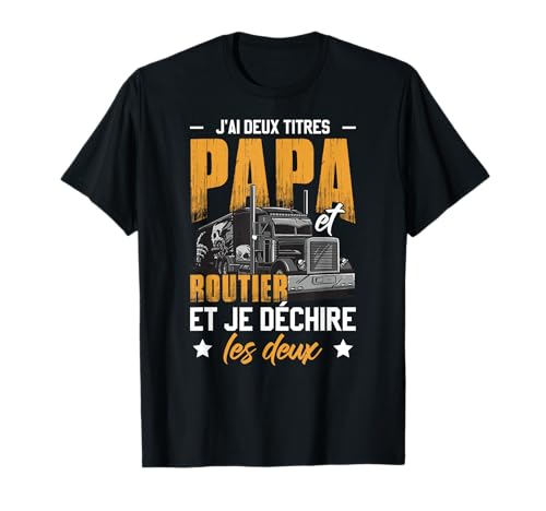 Cadeau Routier Humour Camion Camionneur T-Shirt