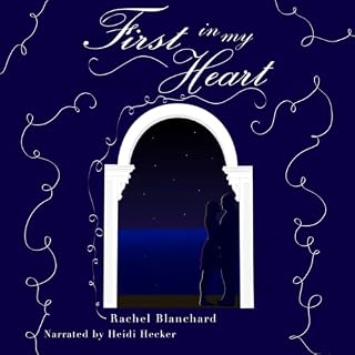 First in My Heart Audiobook By Rachel Blanchard cover art