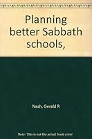 Planning better Sabbath schools, B0007EQ60C Book Cover