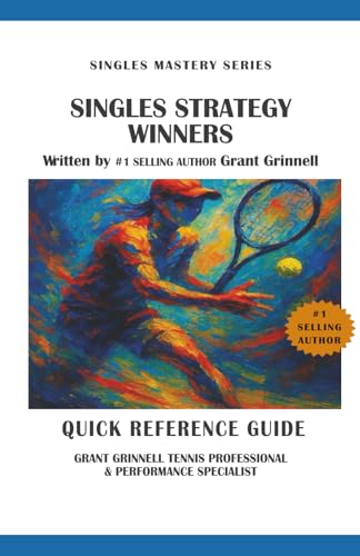 Tennis Singles Strategy Book: Winners Quick Reference Guide