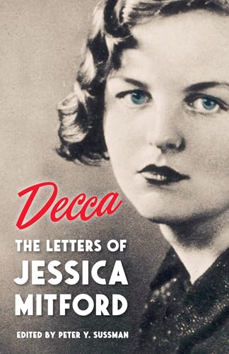 Decca: The Letters of Jessica Mitford (English Edition)
