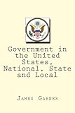 Government in the United States, National, State and Local