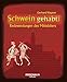 Schwein gehabt!: Redewendungen des Mittelalters (Redewendungen und Sprichwörter) (German Edition)