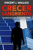 aleksander sternen omegareif  Crecer Sangriento: Una novela de la serie Alexander Stern