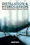 Distillation and Hydrocarbon Processing Practices