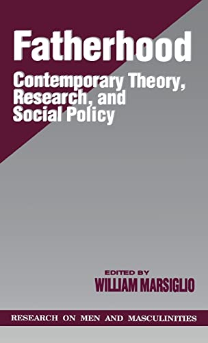 Fatherhood: Contemporary Theory, Research, and Social Policy (SAGE Series on Men and Masculinity)
