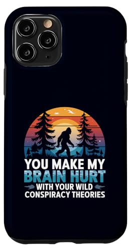 Bigfoot Humor Gift Funny Sasquatch Joke Shirt - Coque pour iPhone 11 Pro Tu me fais mal au cerveau : Bigfoot Humor, théories du complot