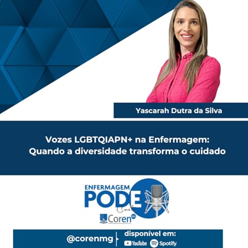 Vozes LGBTQIA+ na Enfermagem. Quando a diversidade transforma o cuidado