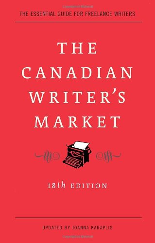 The Canadian Writer's Market, 18th Edition
