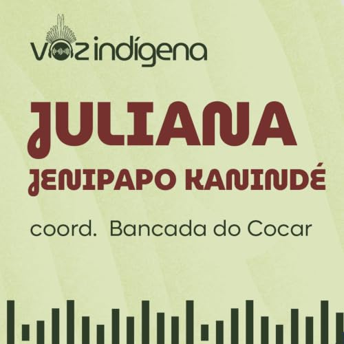 EP1 | Pol&iacute;tica ind&iacute;gena com Juliana Jenipapo Kanind&eacute;