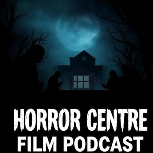 Horror Centre Film Podcast cover art