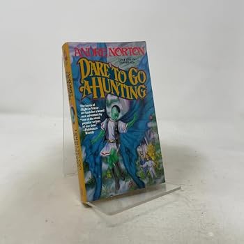 Dare to Go A-Hunting (Moon Singer/Free Traders, Bk. 4)