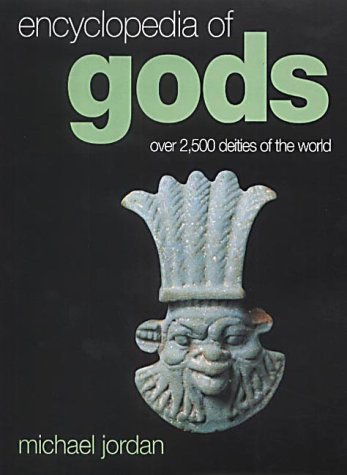 Image of Encyclopedia of Gods: Over 2500 Deities of the World