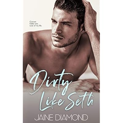 Dirty Like Seth: A Friends to Lovers Rockstar Romance