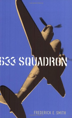 Image of 633 Squadron (CASSELL MILITARY PAPERBACKS): Written by Frederick E. Smith, 2004 Edition, (New Ed) Publisher: Phoenix [Paperback]