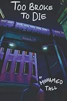 Too Broke To Die 1797064274 Book Cover