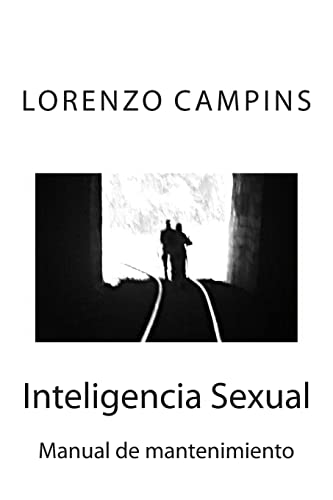 Inteligencia Sexual: Manual de mantenimiento (Spanish Edition)