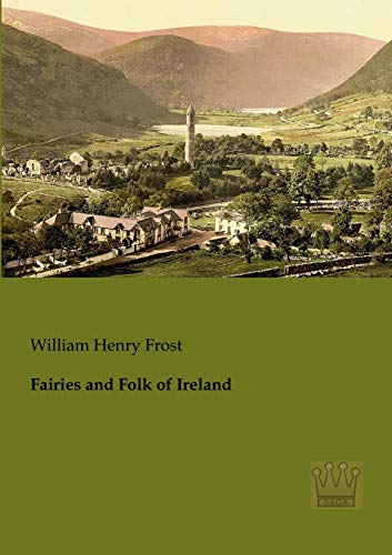 Fairies and Folk of Ireland