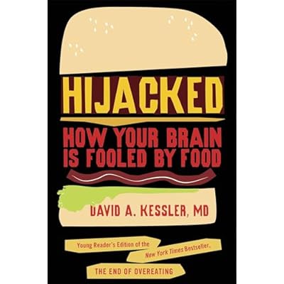 Hijacked: How Your Brain Is Fooled by Food