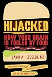 Hijacked: How Your Brain Is Fooled by Food