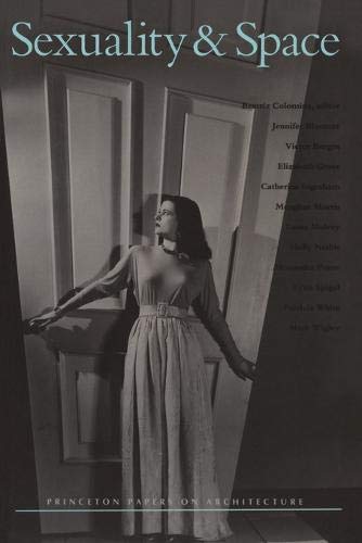 Sexuality & Space (Princeton Papers on Architecture, 1)