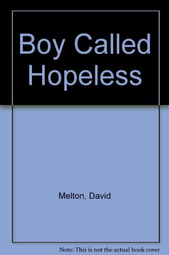 Boy Called Hopeless by David Melton (1978-01-01) B01K2DCGCO Book Cover