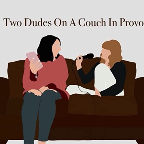 Two Dudes on a Couch in Provo cover art