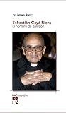  Sebastián Gayá Riera. El hombre de la ilusión (BIOGRAFÍAS)