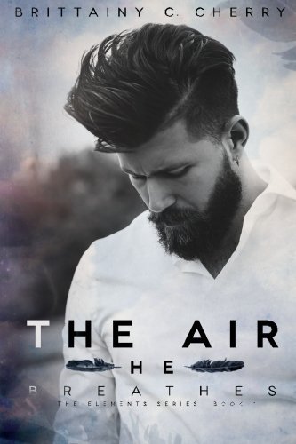 The Air He Breathes (THE ELEMENTS SERIES)