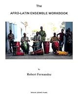The Afro-Latin Ensemble Workbook 0978912411 Book Cover