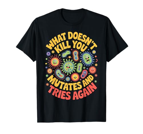 Lab Week 2025 What Doesn't Kill You Mutates And Tries Again Camiseta