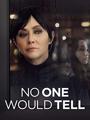 No One Would Tell No One Would Tell